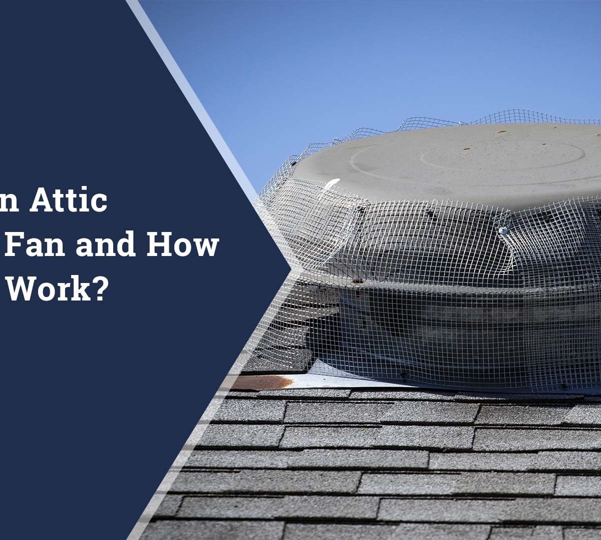 Whats An Attic Exhaust Fan And How Do They Work Blog Homekeepr